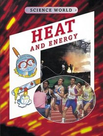 Heat and Energy (Science World)
