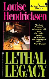 Lethal Legacy (Dr. Amy Prescott, Bk 3)