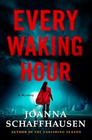 Every Waking Hour (Ellery Hathaway (4))