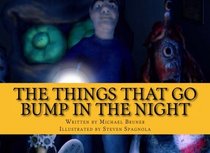 The THINGs That Go Bump In The Night