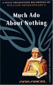 Much Ado About Nothing (Arkangel Shakespeare)