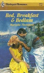 Bed, Breadfast & Bedlam (Harlequin Romance, No 2975)