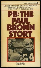 Pb Paul Brown Story