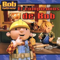 El cumpleaos de Bob (Bob's Birthday) (Bob the Builder)