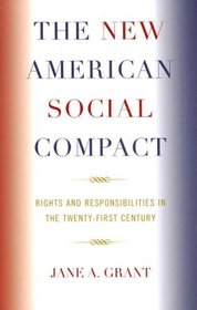 The New American Social Compact: Rights and Responsibilities in the Twenty-first Century