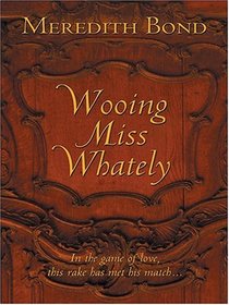 Wooing Miss Whately (Thorndike Press Large Print Romance Series)