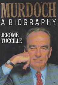 Murdoch: A Biography