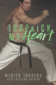 Dropkick My Heart: Powerhouse M.A. Series (Volume 1)
