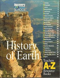 History of the Earth: Teachers A-Z Resouce Books (Discovery Channel School Science Collections)