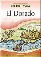 El Dorado (Lost Worlds and Mysterious Civilizations)