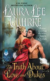 The Truth About Love and Dukes (Dear Lady Truelove, Bk 1)