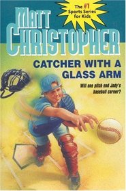 Catcher with a Glass Arm