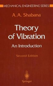 Theory of Vibration: Volume I: An Introduction (Mechanical Engineering Series) (Vol I)