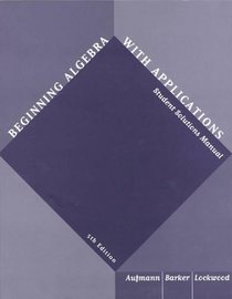 Beginning Algebra With Applications: Student Solutions Manual