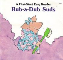 Rub-A-Dub Suds (First Start Easy Reader)