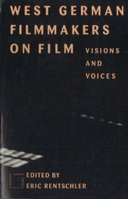 West German Filmmakers on Film: Visions and Voices (Modern German Voices)