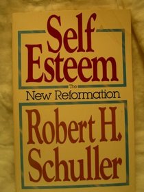 Self Esteem: The New Reformation