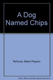 A Dog Named Chips