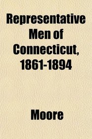 Representative Men of Connecticut, 1861-1894
