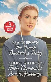 The Amish Bachelor's Baby / Their Convenient Amish Marriage (Love Inspired Amish Collection)