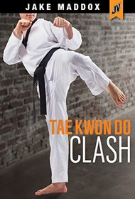Taekwondo Clash (Jake Maddox JV)
