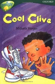 Oxford Reading Tree: Stage 12: TreeTops Stories: Cool Clive (Treetops Fiction)