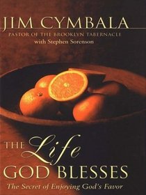 The Life God Blesses: The Secret of Enjoying God's Favor (Thorndike Large Print Inspirational Series)
