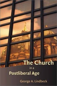 The Church in a Postliberal Age (Radical Traditions)