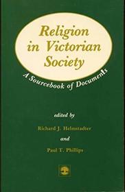 Religion in Victorian Society: A Sourcebook of Documents