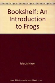 Bookshelf: An Introduction to Frogs