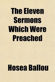 The Eleven Sermons Which Were Preached