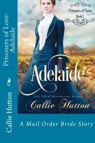 Prisoners of Love: Adelaide (Volume 1)
