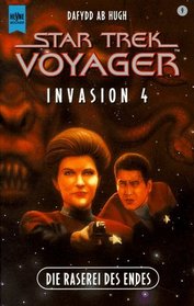 Invasion 4. Die Raserei des Endes. Star Trek Voyager 09.