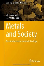 Metals and Society: An Introduction to Economic Geology (Springer Geophysics)