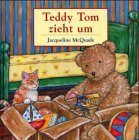 Teddy Tom zieht um. ( Ab 3 J.).