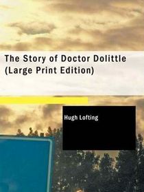 The Story of Doctor Dolittle (Large Print)