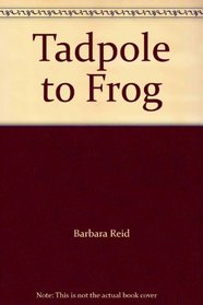 Tadpole to Frog