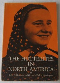 The Hutterites In North America (Case Studies in Cultural Anthropology)