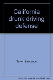 California drunk driving defense