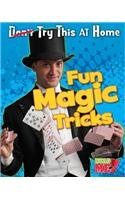 Fun Magic Tricks (Read Me!: Try This at Home!)