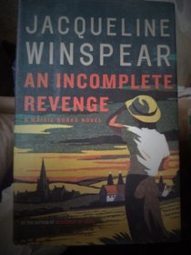 An Incomplete Revenge (Maisie Dobbs, Bk 5)