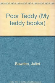Poor Teddy (My teddy books)