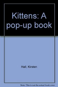 Kittens: A pop-up book
