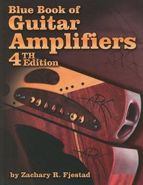 Blue Book of Guitar Amplifiers 4th Edition