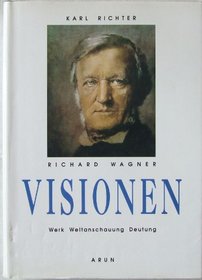 Richard Wagner: Visionen (German Edition)