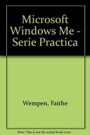 Microsoft Windows Me - Serie Practica (Spanish Edition)