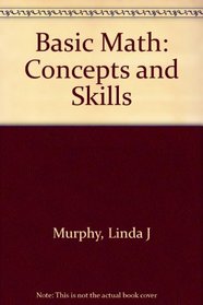 Basic Math: Concepts and Skills
