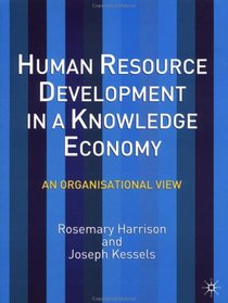Human Resource Development in a Knowledge Economy: An Organisational View