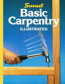 Basic Carpentry Illustrated