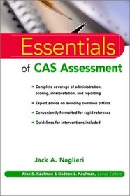 Essentials of CAS Assessment (Essentials of Psychological Assessment Series)